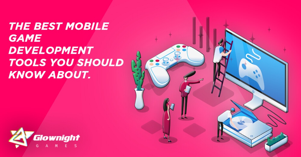 The Best Mobile Game Development Tools You Should Know About