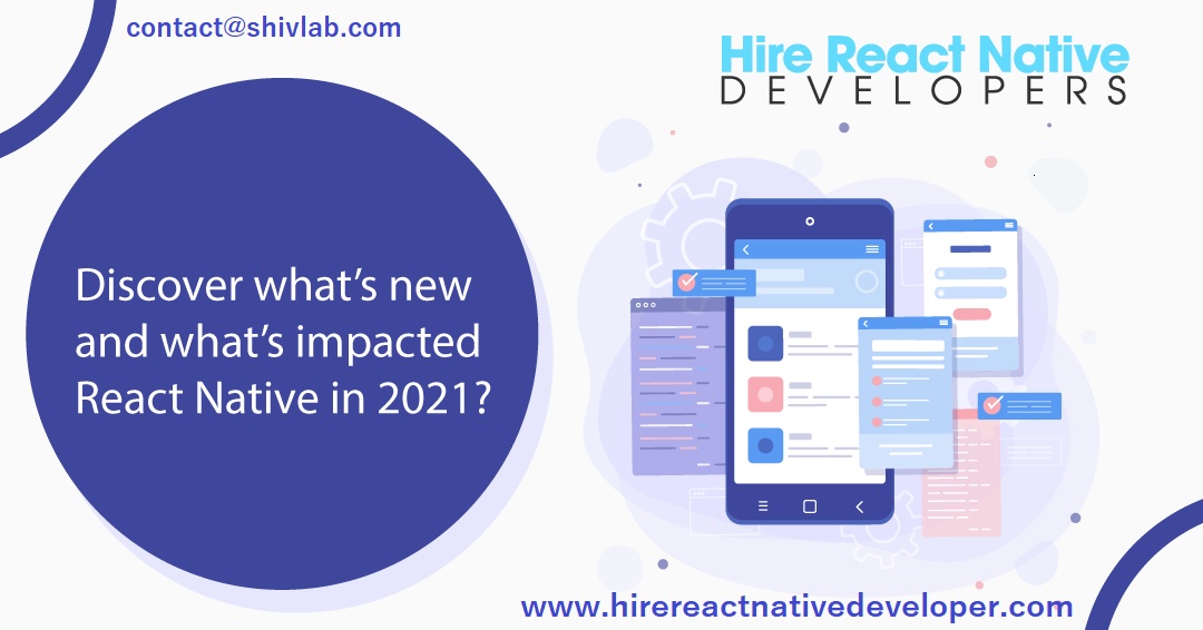 Discover what’s new and what’s impacted React Native in 2021?
