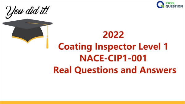 2022 Coating Inspector Level 1 NACE-CIP1-001 Real Questions and Answers
