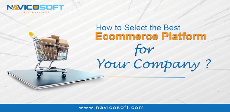 How to Select the Best Ecommerce Platform for Your Company?