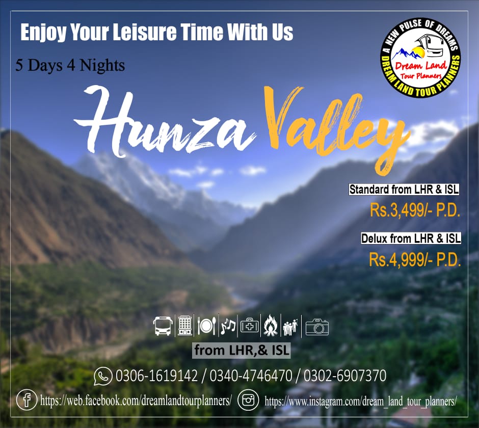 Dream Land Tour Planner Provide 5 Days Tour to , #Hunza Valley,#Khunjrab Pass, #Naltar Valley Package
