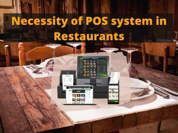 Why POS system in restaurants is an ultimate necessity in 2023?