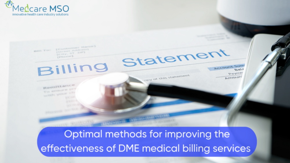 Optimal methods for improving the effectiveness of DME medical billing services