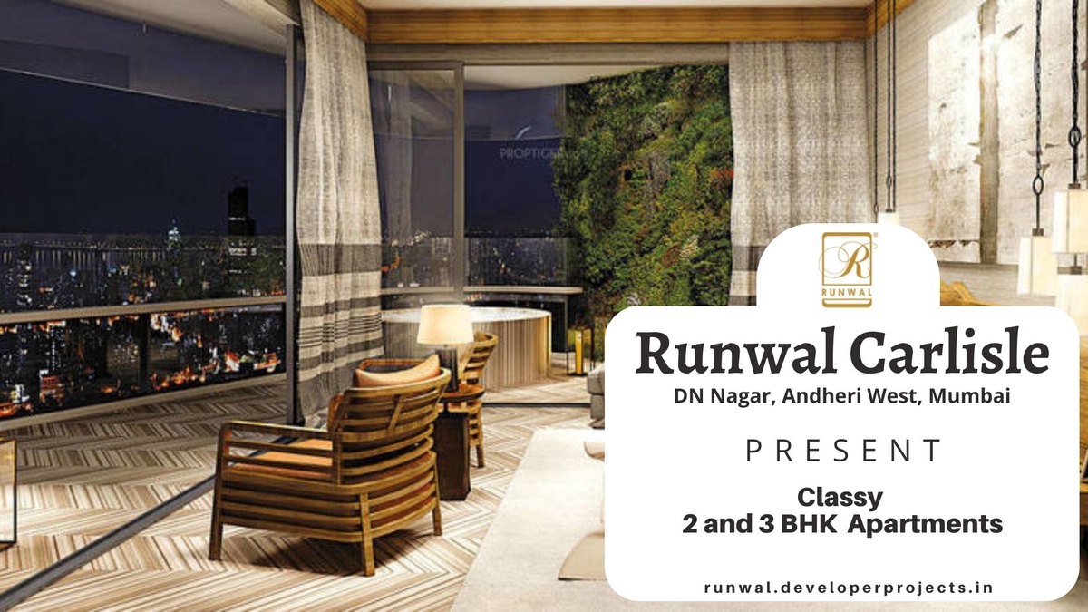 Runwal Carlisle DN Nagar Andheri West Mumbai - Luxurious Lifestyle Comfortable Living