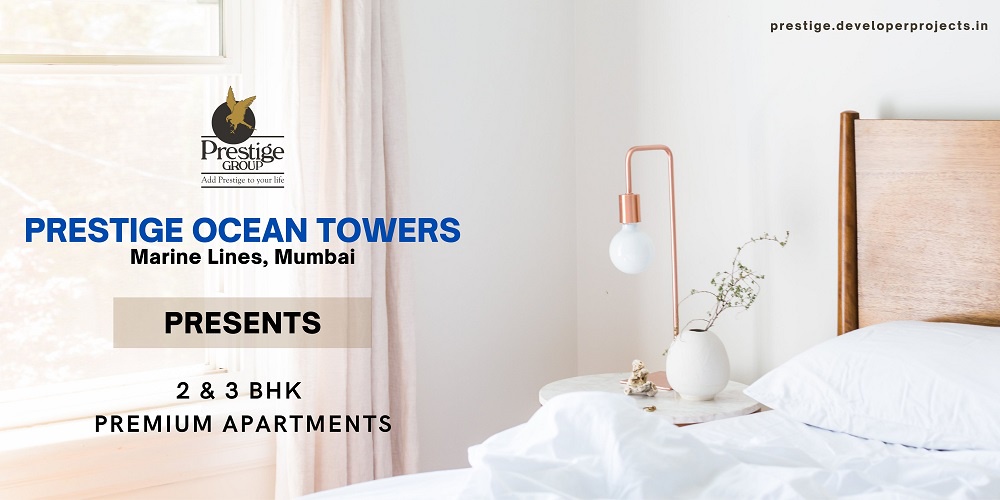 Prestige Ocean Towers Marine Lines Mumbai - The Place Where You Live According To Your Dreams