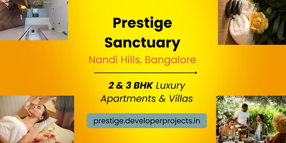 Prestige Sanctuary Nandi Hills In Bengaluru - Lavish Lifestyle With High End Finishes