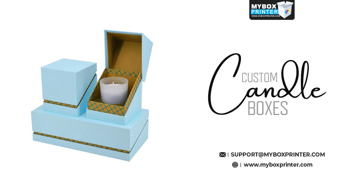 Custom Candle Boxes – How Your Boxes Should Be?