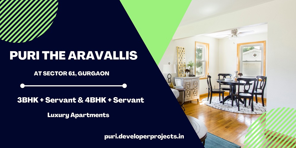 Puri The Aravallis Sector 61 Gurgaon - Celebrate A Finer, Easier & Better Lifestyle