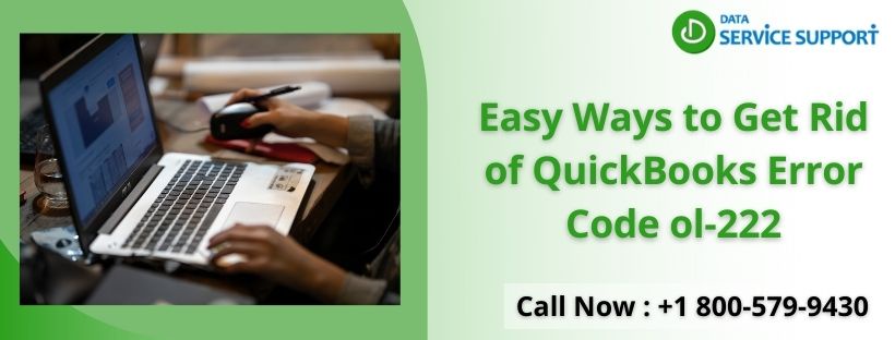 Easy Ways to Get Rid of QuickBooks Error Code ol-222