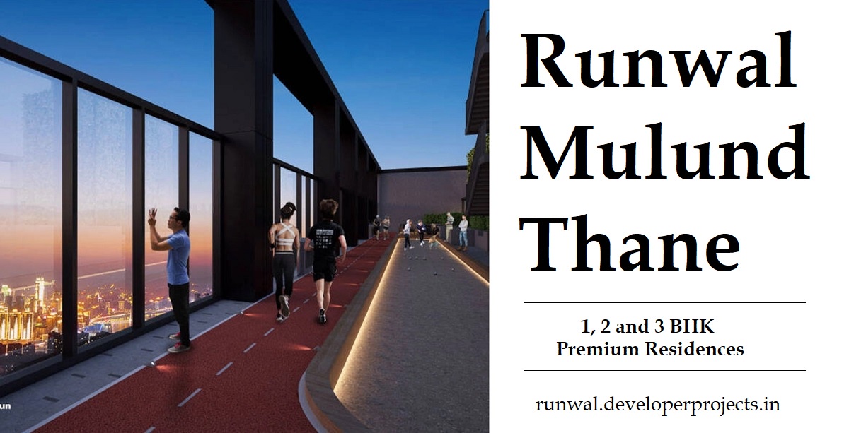 Runwal Mulund Thane - It Is A World Of Private Luxury