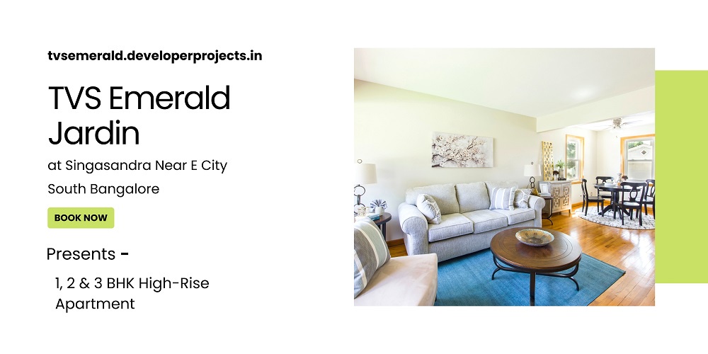 Have An Unparalleled Living Experience TVS Emerald Jardin at Singasandra Near E City South Bangalore