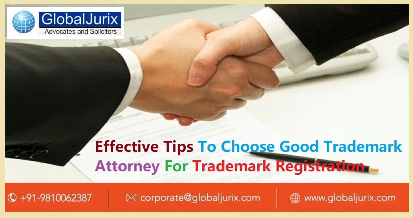 Effective Tips To Choose Good Trademark Attorney for Trademark Registration