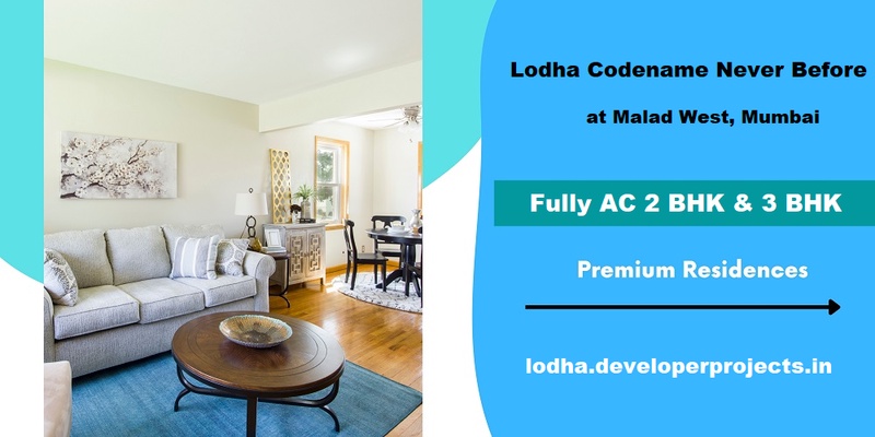Lodha Codename Never Before Malad West Mumbai - Looking For A Bigger Place, Try Us