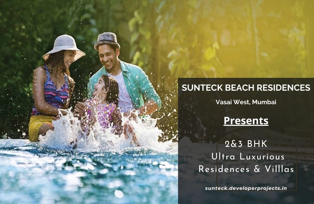 Sunteck Beach Residences Suruchi Beach Vasai West Mumbai - A Toast To The Hi-Life