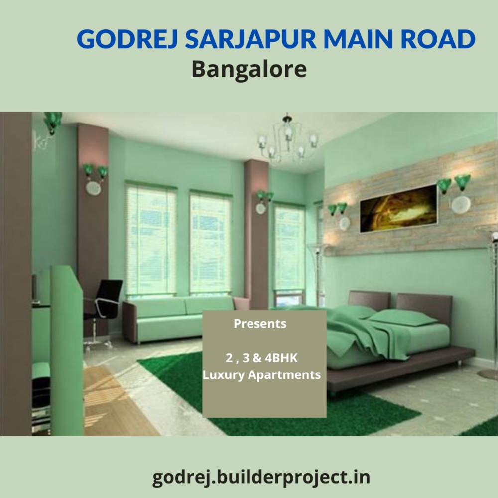 Godrej Sarjapur Main Road Bengaluru - The Luxury You Can Always Enjoy