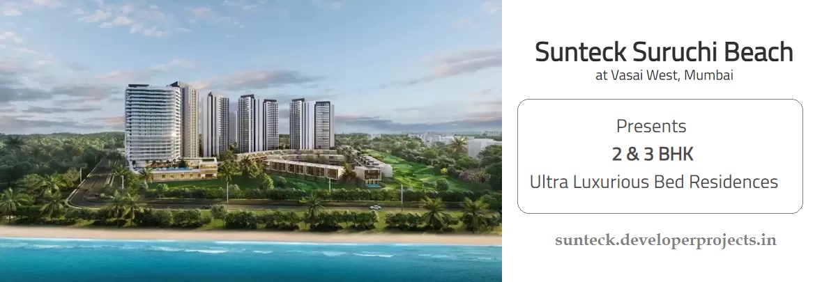 Sunteck Beach Residences Vasai West, Mumbai: Modern Living Spaces Offering A-List Conveniences