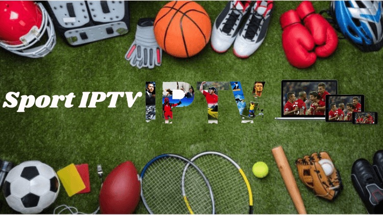 Sport IPTV: The best service for watching live football sports in 2022