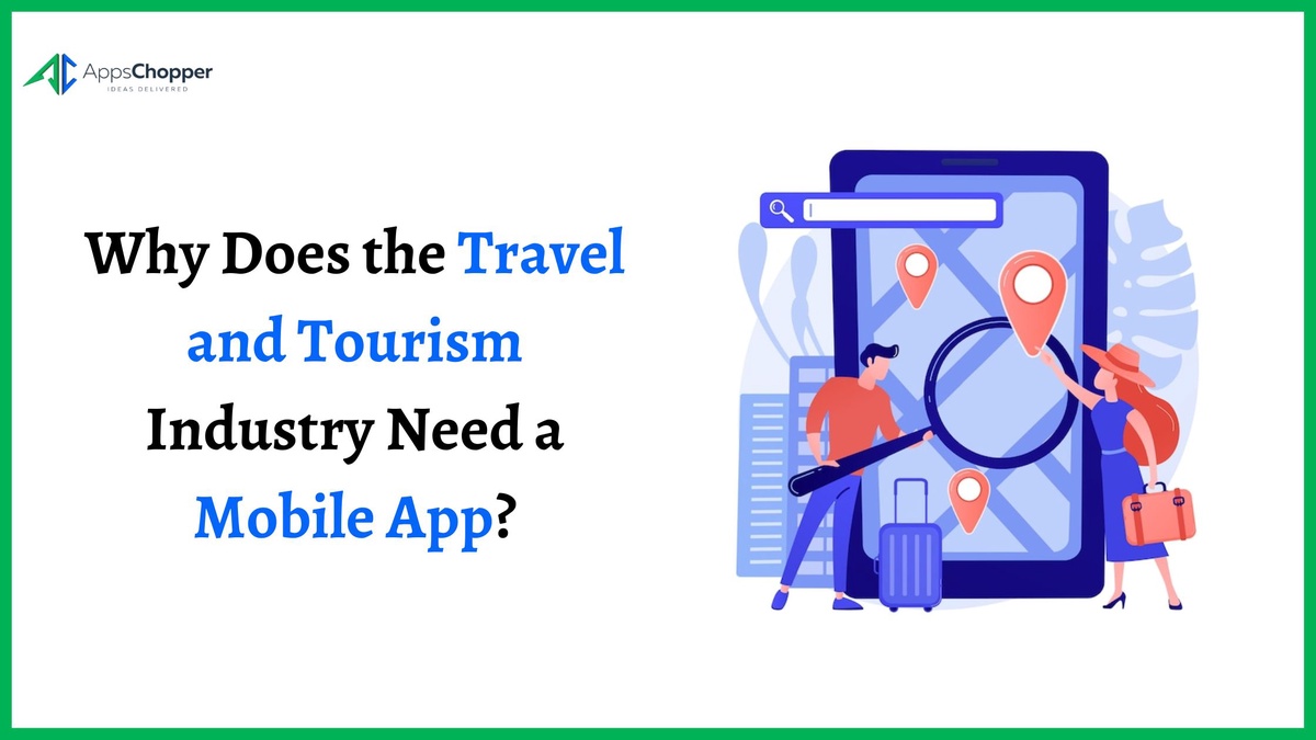 Why Does the Travel and Tourism Industry Need a Mobile App?