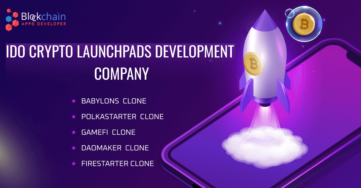 Top 5 IDO Crypto Launchpads Clone Development   