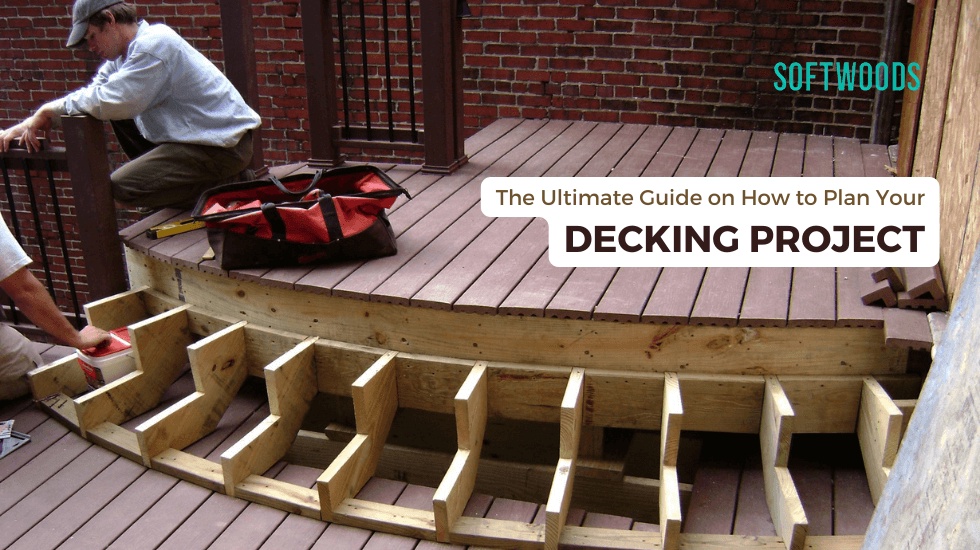 The Ultimate Guide on How to Plan Your Decking Project