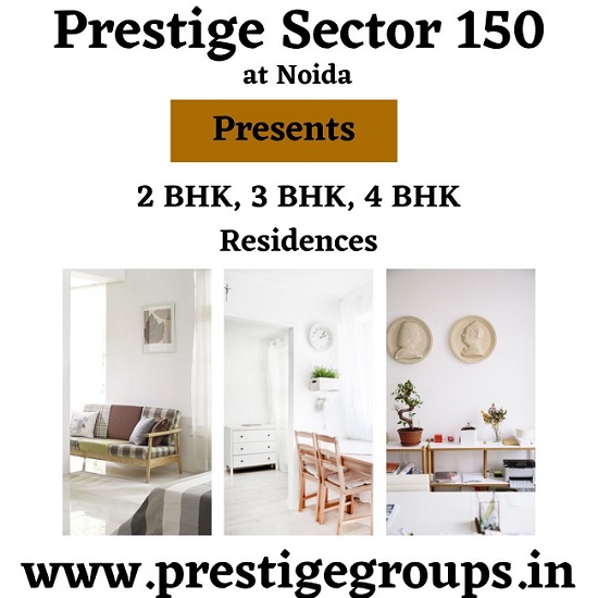 Prestige Sector 150 Noida - Your World In Your Home