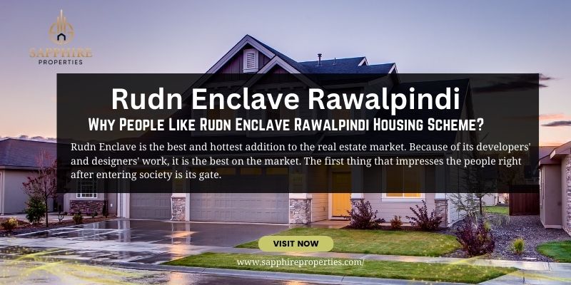 Why Do People Like Rudn Enclave Rawalpindi Housing Scheme?
