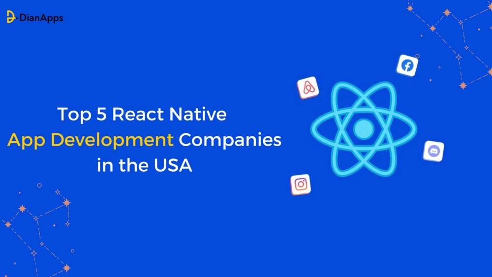 Top 5 React Native App Development Companies in the USA