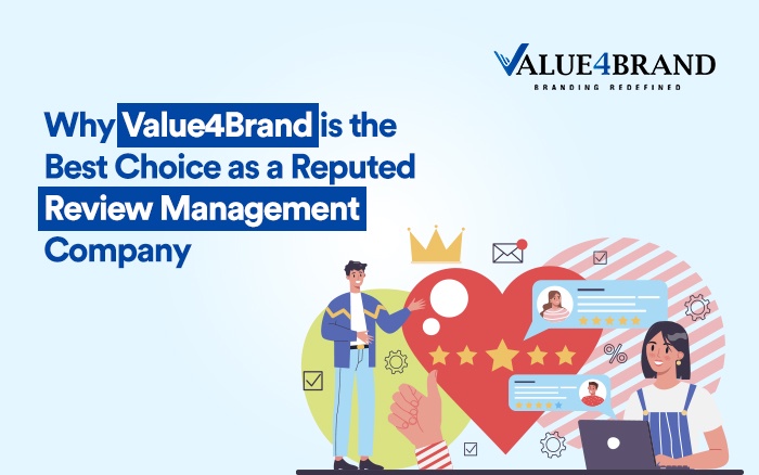 Why Value4Brand is the Best Choice as a Reputed Review Management Company