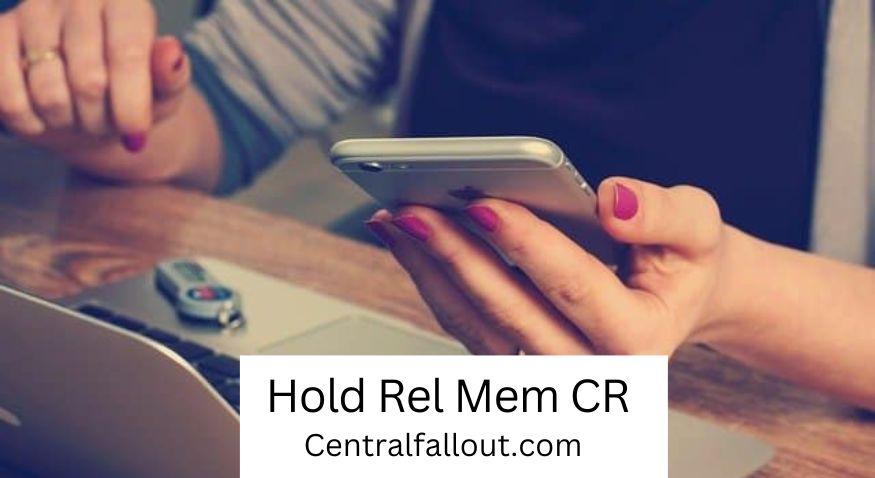 Pro Tips: Hold Rel Mem CR: Significance, Reasons, and Consequences (FAQs)