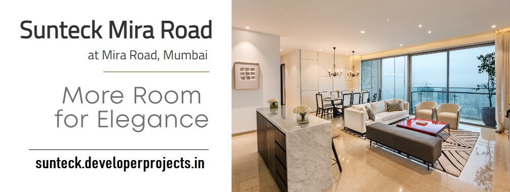 Pick A Lavish And Pleasurable Living At Sunteck Mira Road Mumbai