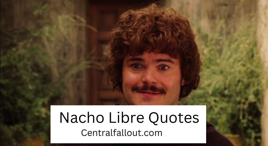 Let's See 7 Best Nacho Libre Quotes