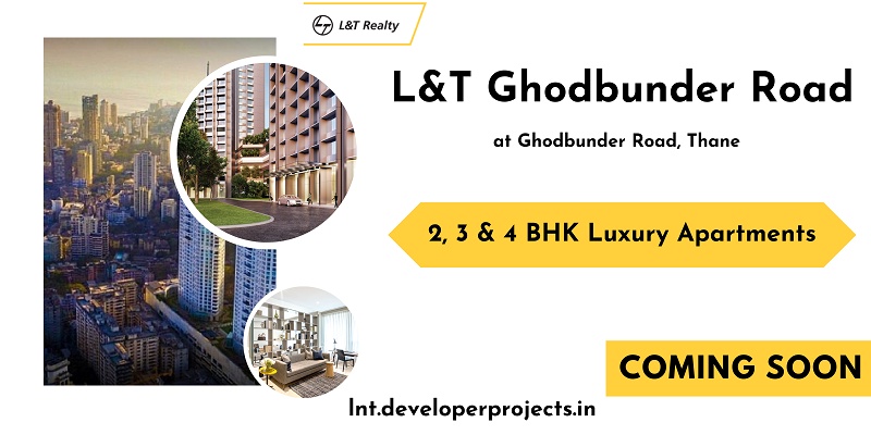 L&T Ghodbunder Road Thane - Where Your Life Blossoms Naturally
