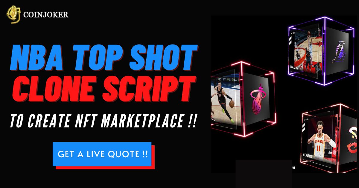NBA Top Shot Clone Script – To Start NFT Marketplace like NBA Top Shot