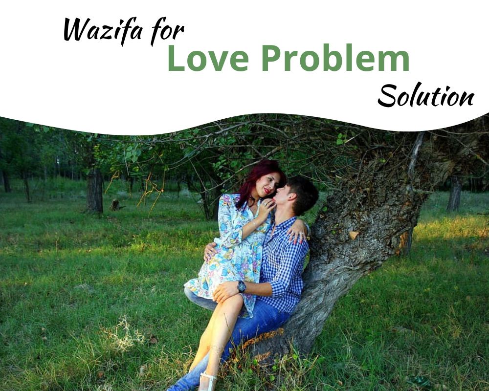 Wazifa for Love Problem Solution