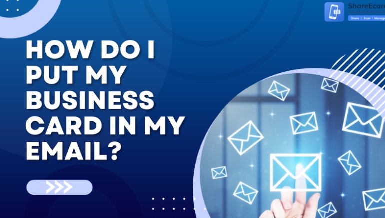How Do I Put My Business Card in My Email?