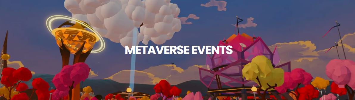 Why Are Metaverse Events Called Future Of All Events?