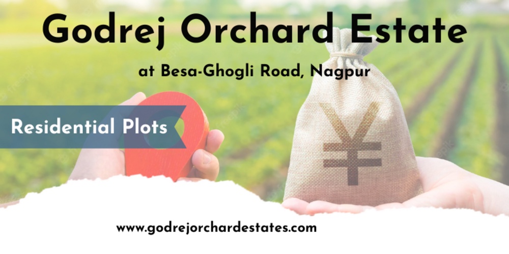 Godrej Orchard Estate Besa-Ghogli Road Nagpur - It’s Time To Make Life Better