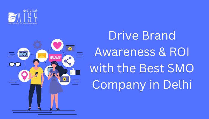 Drive Brand Awareness & ROI with the Best SMO Company in Delhi
