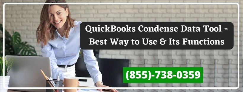 Call +1(855)-738-0359 Condense Data Utility in QuickBooks - Best Way to Use