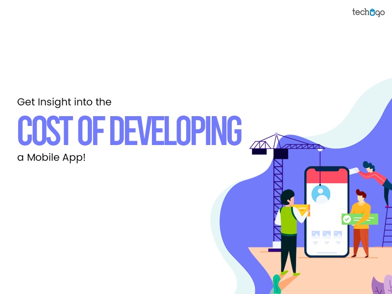 Get Insight into the Cost of Developing a Mobile App!