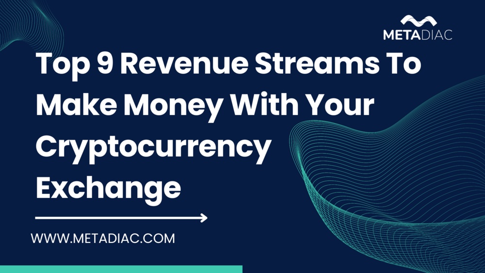 How To Make Money By Starting Your Own Cryptocurrency Exchange Revenue Models