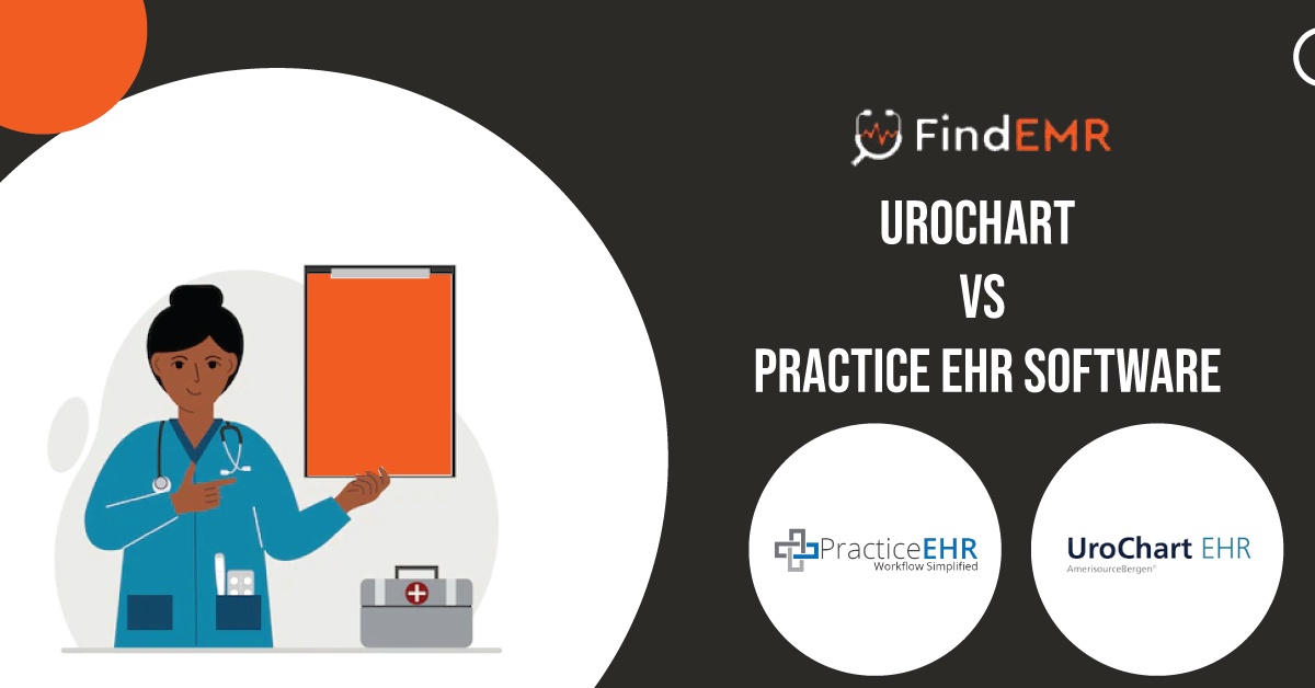 Practice EHR Vs UroChart Software: Top EMR Software Companies 2023