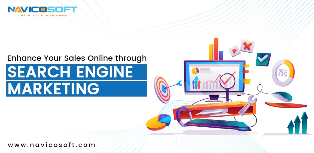 Enhance your sales online through search engine marketing