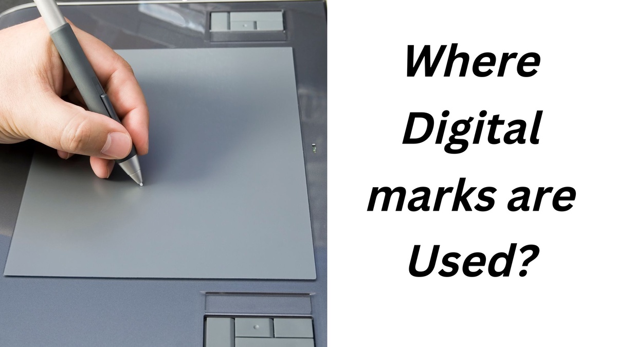 Where Digital marks are Used?