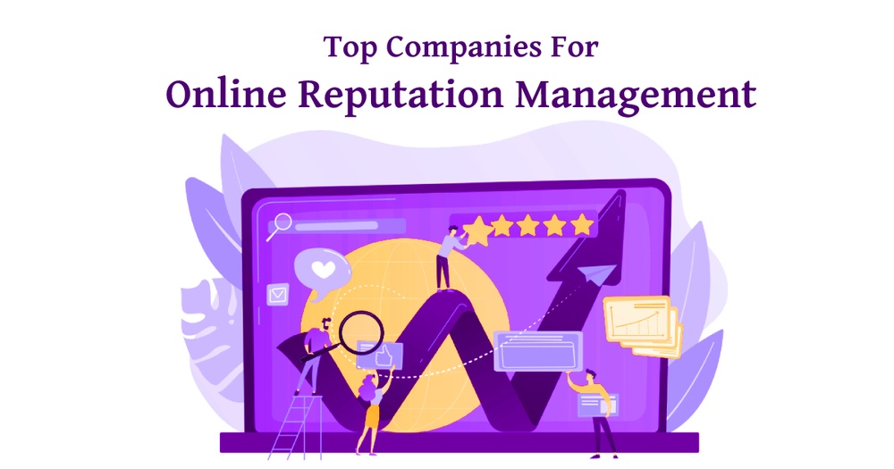 Compare The Top Companies For Online Reputation Management