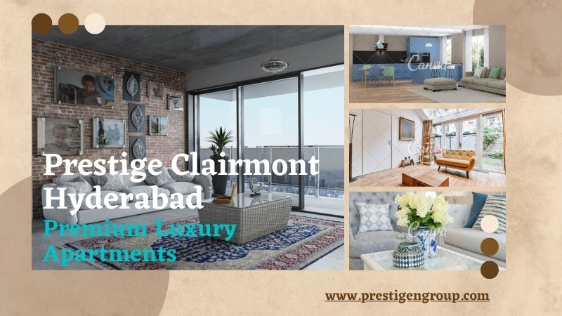 Prestige Clairmont Kokapet | Higher Quality of Living