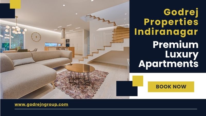 Godrej Properties Indiranagar | Premium Luxury Apartments