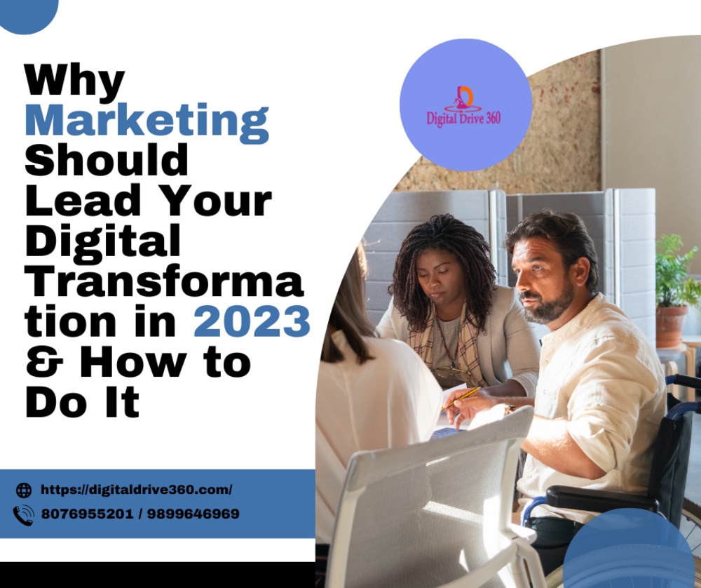 Why Marketing Should Lead Your Digital Transformation in 2023 & How to Do It