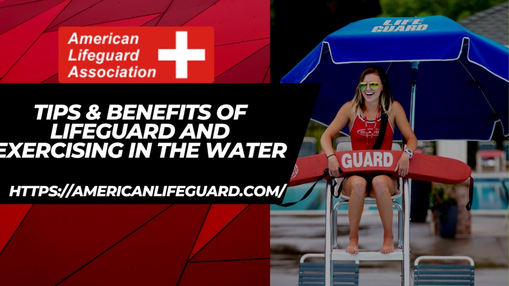 TIPS & BENEFITS OF LIFEGUARD AND EXERCISING IN THE WATER