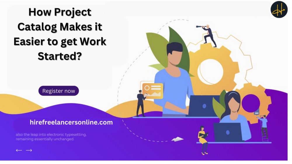 How Project Catalog Makes it Easier to get Work Started?